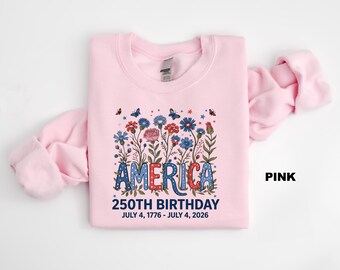 Floral USA Birthday Sweatshirts, Patriotic America Shirt, Vintage Freedom Sweatshirts, July 4th Outfit, America 250 Gift, Independence Day