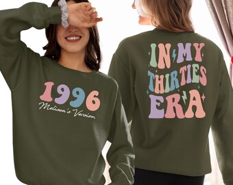 Personalized 30th Birthday Sweatshirt, Custom Birthday Era Shirt, Thirties Era Crewneck, 30th Birthday Gift, Funny Birthday Party Sweatshirt