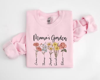 Mama's Garden Sweatshirt, With Custom Birth Flowers and Kids Names, Mothers Day Sweatshirt, Unique Mama Gift, Personalized Mama's Gift Shirt