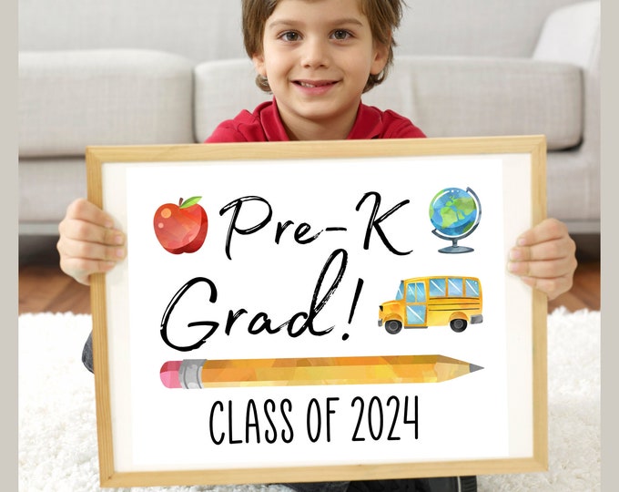 Pre-K grad sign, graduation sign, last day of school sign, class of 2024 sign, 8.5x11 standard paper size, digital download, printable