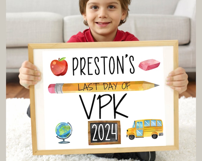 Last day of VPK sign, Pre-K graduation, last day of school sign, class of 2024 sign, 8.5x11 standard paper size,digital download,printable
