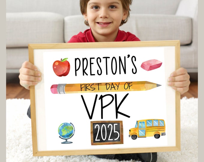 First day of VPK sign, first day of school sign, class of 2025 sign, 8.5x11 standard paper size, digital download, printable