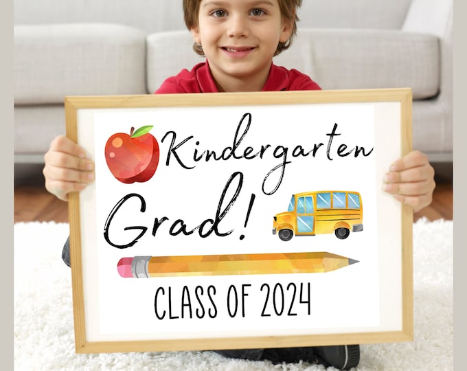 Kindergarten grad sign, graduation sign, last day of school, class of 2024 sign, 8.5x11 standard paper size, digital download, printable