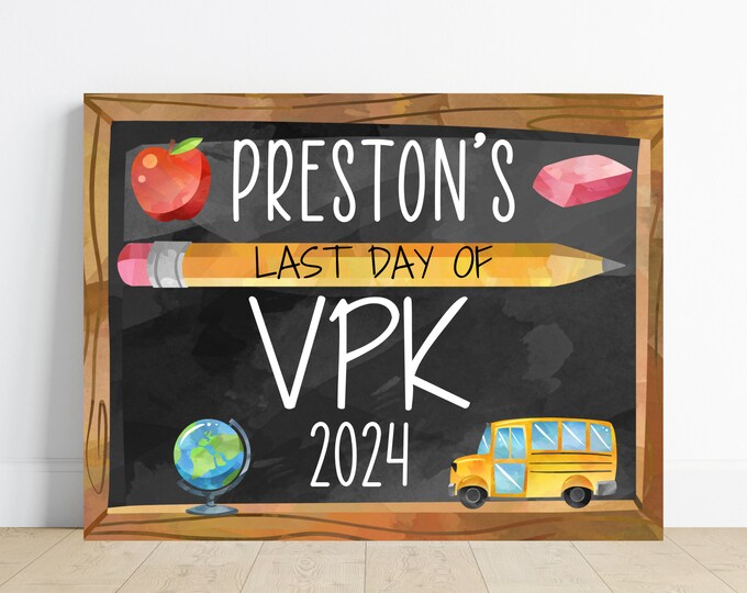 Last day of VPK sign, Pre-K graduation, last day of school sign, class of 2024 sign, 8.5x11 standard paper size,digital download,printable