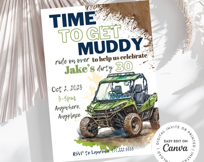 Dirty thirty, dirty 30, time to get muddy, ATV side by side theme 30th birthday man invitation, ride on over, dirt, mud, printable, digital