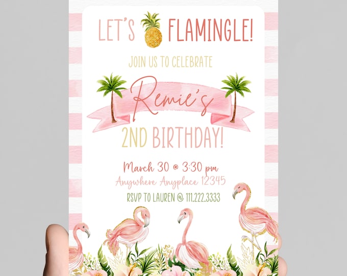 Flamingo Let’s FLAMINGLE theme girl birthday invitation, pink and gold glitter, tropical, pineapple, come celebrate the birthday girl,