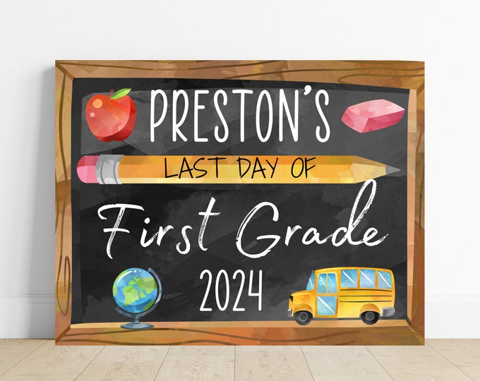 Last day of school sign, edit to any grade, edit child’s name, class of 2024 sign, 8.5x11 standard paper size,digital download,printable