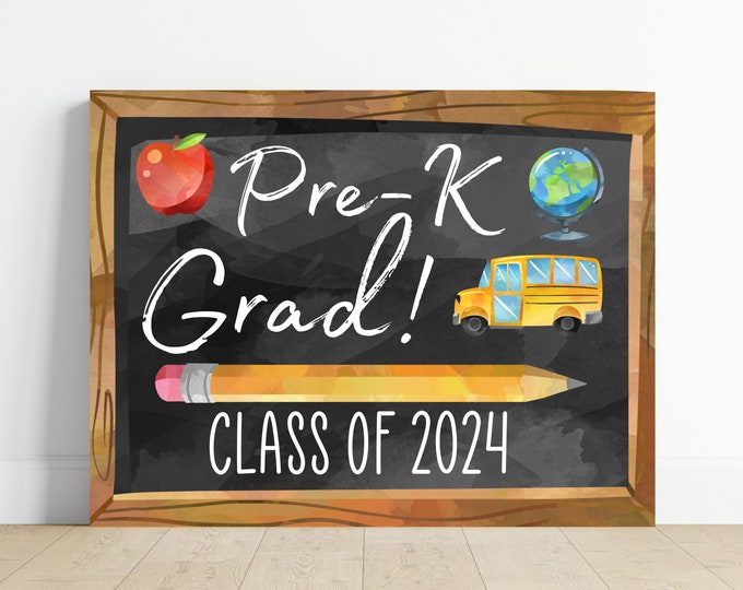 Pre-K grad sign, graduation sign, last day of school sign, class of 2024 sign, 8.5x11 standard paper size, digital download, printable