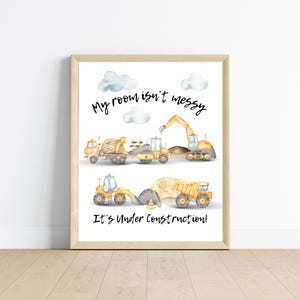 Construction truck room decor, wall art, My room isn&#39;t messy it&#39;s under construction!, 11x14, one print included, frame not included