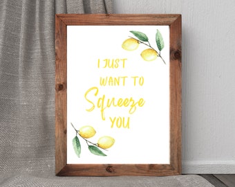 lemons, i just want to squeeze you, farmhouse sign, single print, simple, minimalist, modern farmhouse decor, 8x10frame not included
