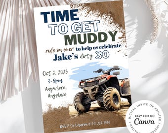 Dirty thirty, dirty 30, time to get muddy, ATV four-wheeler theme birthday boy man invitation, ride on over, dirt, mud, printable, digital