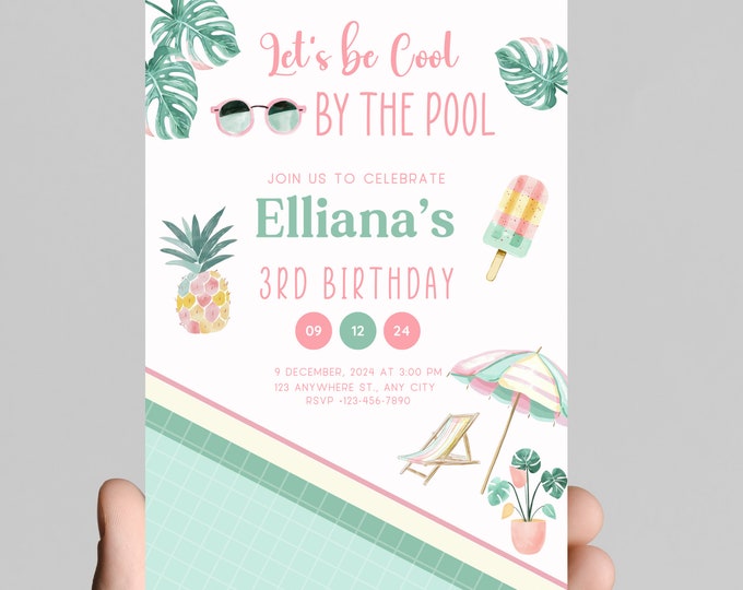 Pool party summer theme girl birthday invitation, let’s be cool by the pool, pink, tropical, age is editable, digital or printable