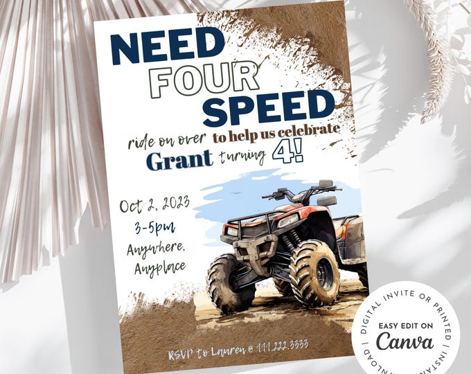 Need four speed ATV four-wheeler theme 4th birthday boy invitation, rev your engine shift into gear, dirt, mud, printable, digital