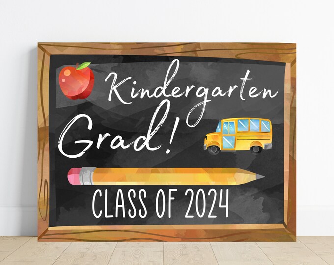 Kindergarten grad sign, graduation sign, last day of school, class of 2024 sign, 8.5x11 standard paper size, digital download, printable