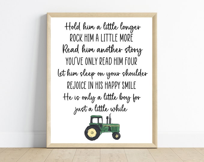 Hold him a little longer nursery sign, tractor boy bedroom decor, nursery art, 11x14, one digital download, printable