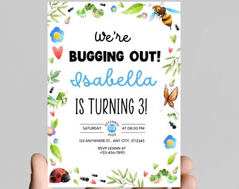 May include: A white birthday invitation with a blue and green caterpillar, a red ladybug, a bee, a butterfly, and green leaves. The text reads "We're Bugging Out! Isabella is turning 3!" with the date "December 09, 2025" and time "08:00 PM".