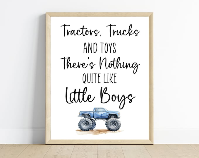 tractors, trucks, and toys, there’s nothing quite like boys, boy bedroom decor, nursery art, 11x14, one digital download, printable