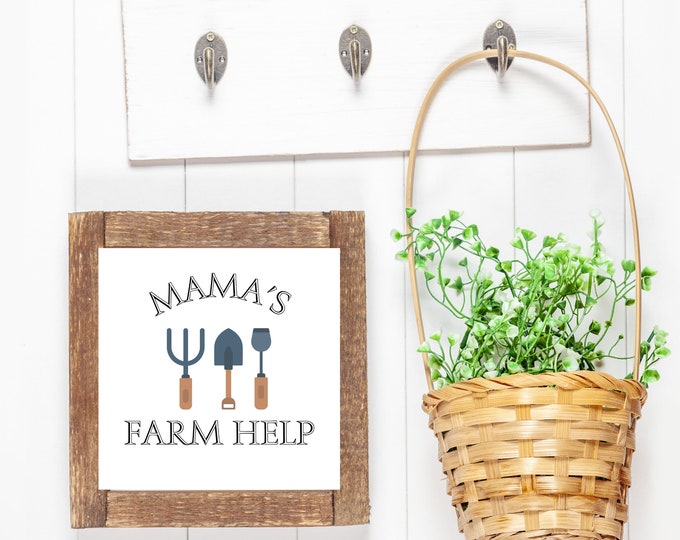 Mama’s farm help, garden sign! Nursery or room wall art, garden tools, little farmer, baby farmer, homestead, country living