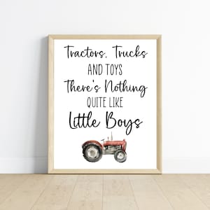 tractors, trucks, and toys, there’s nothing quite like boys, tractor boy bedroom decor, nursery art, 11x14, one digital download, printable