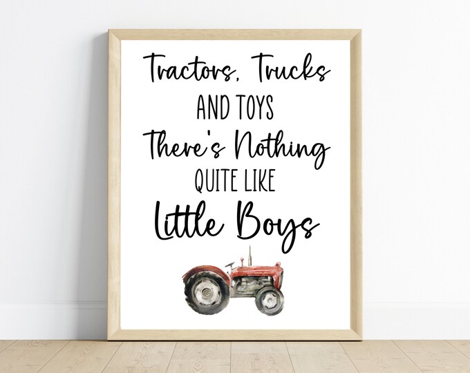tractors, trucks, and toys, there’s nothing quite like boys, tractor boy bedroom decor, nursery art, 11x14, one digital download, printable