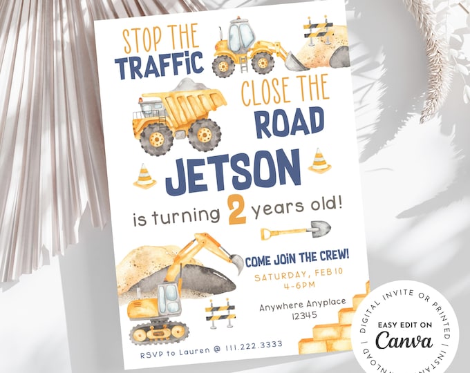 Stop the traffic, Close the road construction theme boy Birthday Invitation, join our crew to celebrate the birthday boy, edit to any age