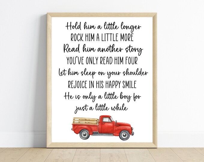 Vintage truck boy bedroom decor, Hold him a little longer nursery sign,  nursery art, 11x14, one digital download, printable