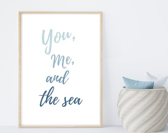 you me and the sea, beach wall art, master bedroom sign, coastal, nautical, beach house decor 11x14 print,