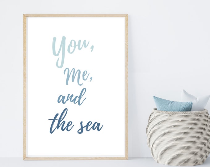 you me and the sea, beach wall art, master bedroom sign, coastal, nautical, beach house decor 11x14 print,