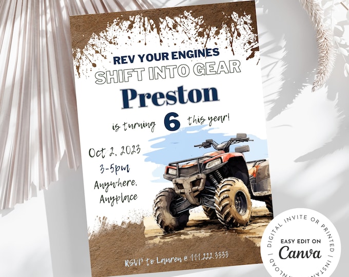 ATV 4-wheeler theme boy birthday invitation, Rev your engine Shift into gear, easily edit age and details, dirt, mud, printable, digital