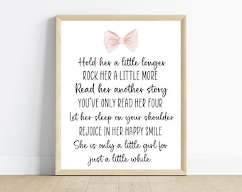 Little Girl’s pink bow nursery wall art, Hold her a little longer, she’s just a little girl for a little while, digital download, printable