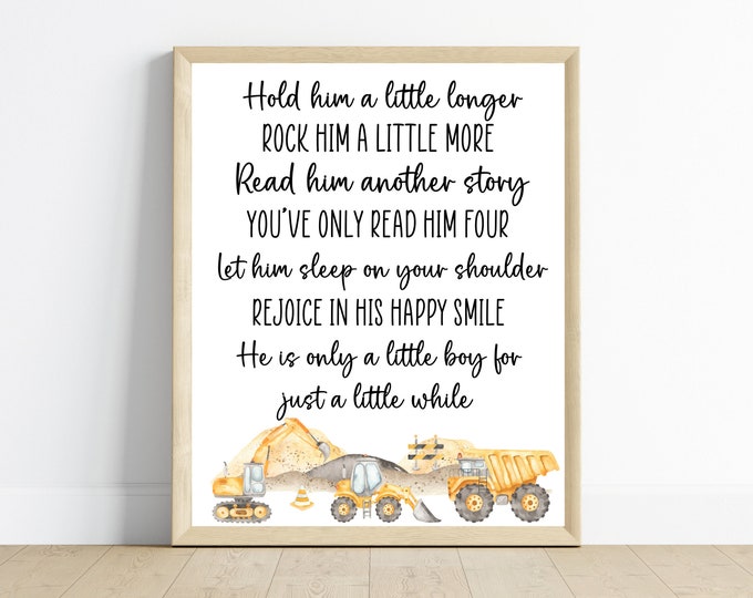 Hold him a little longer nursery sign, construction truck boy bedroom decor, nursery art, 11x14, one digital download, printable