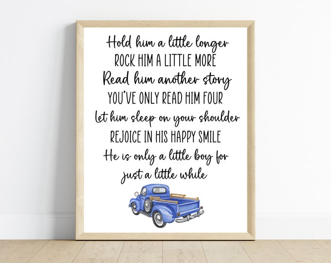 Hold him a little longer nursery sign, Vintage truck boy bedroom decor, nursery art, 11x14, one digital download, printable