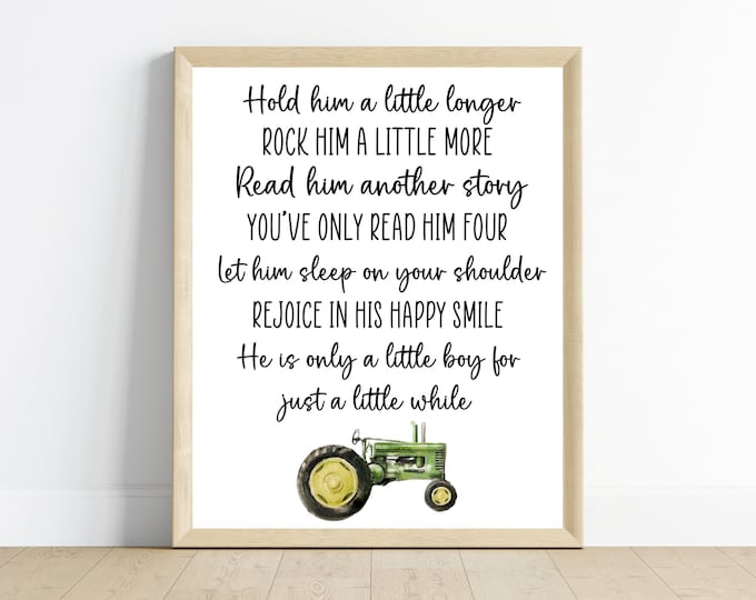 Hold him a little longer nursery sign, tractor boy bedroom decor, nursery art, 11x14, one digital download, printable