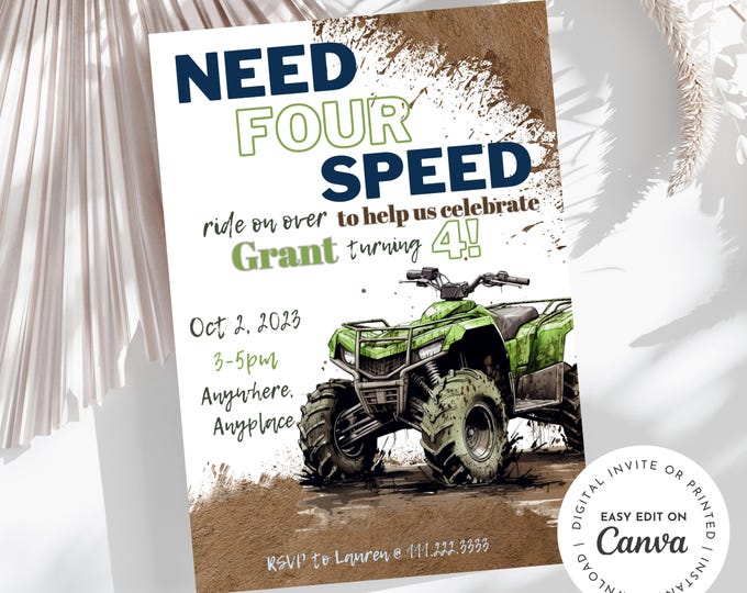 Need four speed ATV four-wheeler theme 4th birthday boy invitation, rev your engine shift into gear, dirt, mud, printable, digital