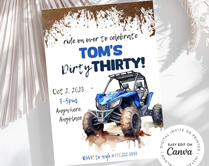 Dirty thirty ATV side by side theme men’s 30th birthday invitation, easily edit and add details, dirt, mud, printable, digital