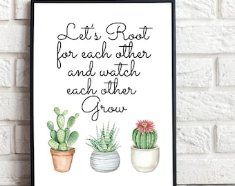 Let's Root for Each other and watch each other grow, single digital download, simple, minimalist, modern farmhouse decor, frame not included
