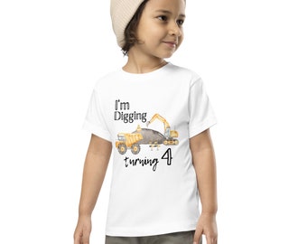 I'm digging turning 4, construction truck theme birthday, Toddler Short Sleeve Tee