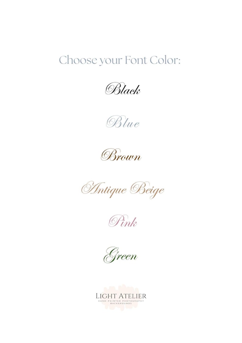 Puede incluir: Una tabla de selecci&oacute;n de colores con el texto Choose your Font Color seguido de una lista de opciones en varios tonos: Black, Blue, Brown, Antique Beige, Pink y Green, cada uno escrito en letra cursiva. En la parte inferior aparece LIGHT ATELIER.