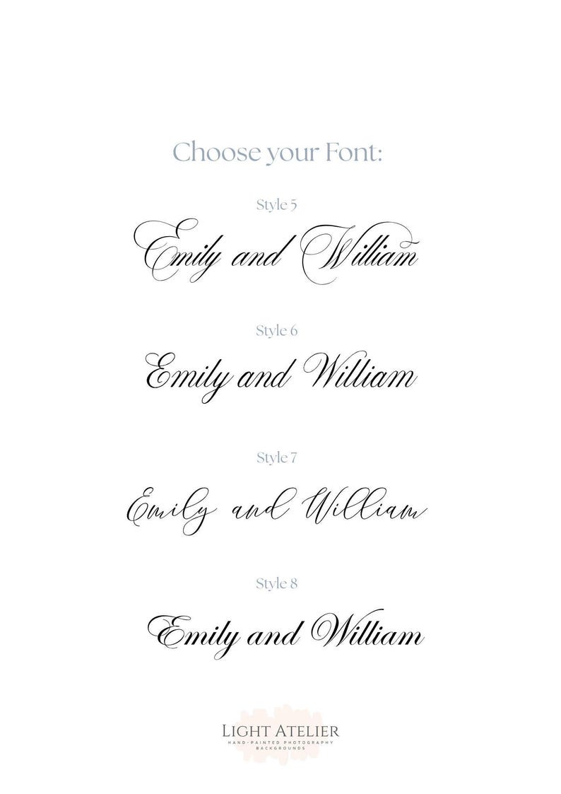 May include: A digital display showing the text Choose your Font followed by four distinct black script font options labelled Style 5, Style 6, Style 7, and Style 8, each displaying the names Emily and William. The bottom includes Light Atelier text.