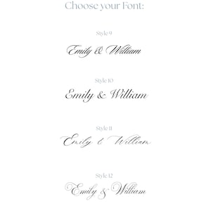 May include: A font selection guide featuring the text Choose your Font at the top, followed by four distinct script and serif typography styles labelled Style 9, Style 10, Style 11, and Style 12, each displaying the names Emily & William in black.