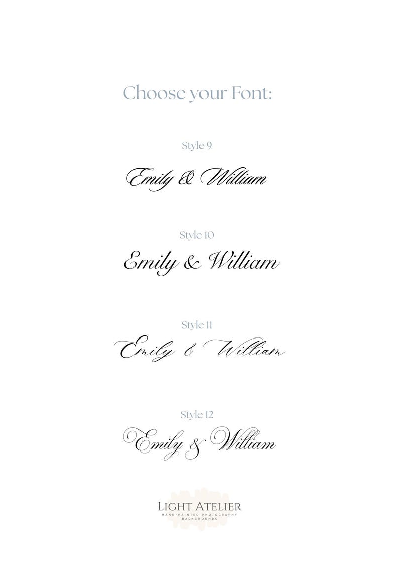 May include: A font selection guide featuring the text Choose your Font at the top, followed by four distinct script and serif typography styles labelled Style 9, Style 10, Style 11, and Style 12, each displaying the names Emily & William in black.