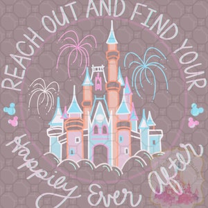Digital file - Happily Ever after - Castle - WDW - shirt print - sublimation - DTF - PNG