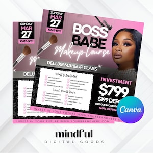 May include: A pink and black flyer advertising a "Boss Babe Makeup Course" on Sunday, March 27th from 10 AM to 6 PM. The flyer features a woman with dark hair and makeup, and includes details about the course, including what's included and what will be learned. The flyer also includes the price of the course, $799, and a deposit amount of $199. The flyer is designed with a pink and black color scheme and features a bold font.