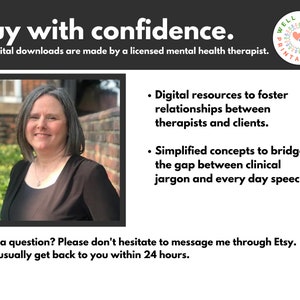 May include: A woman with short brown hair smiles at the camera. She is wearing a black shirt and is standing in front of a brick wall. The text "Buy with confidence." is at the top of the image. The text "All digital downloads are made by a licensed mental health therapist." is below the woman's picture. The text "Digital resources to foster relationships between therapists and clients." is on the right side of the image. The text "Simplified concepts to bridge the gap between clinical jargon and every day speech" is below the first text on the right side of the image. The text "Have a question? Please don't hesitate to message me through Etsy. I can usually get back to you within 24 hours." is at the bottom of the image.