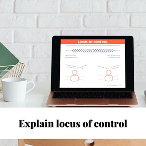 May include: A laptop computer displaying a diagram titled "Locus of Control" with two stick figures representing internal and external locus of control. The diagram shows arrows pointing from the stick figures to statements about how people with internal or external locus of control view the world.