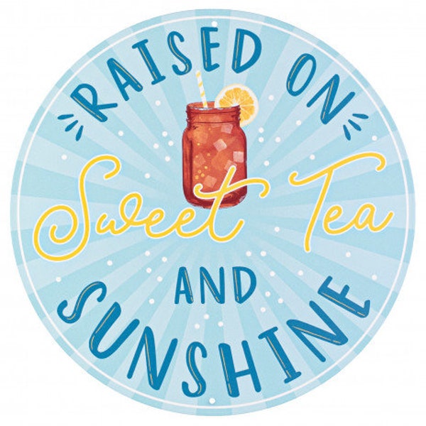 Raised on Sweet Tea & Sunshine Metal Sign,  Centerpiece Ribbon for Making Wreaths, Bow Ribbon, 12 inches Southern