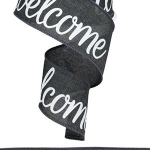 Welcome Wired Ribbon, Charcoal Black White Welcome Printed Ribbons, Farmhouse Wreath Ribbon, : 2.5 Inch x 10 Yards - RGA1124T9