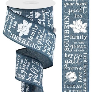 Southern Charm Wired Ribbon, Denim Blue White Accent Craft Ribbon to Make Wreath, 2.5 inch x 10 Yard, Cotton, Sweet Tea, Ya'll RGA1031C6