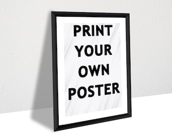 Custom Poster – Personalized Wall Art, Framed or Unframed