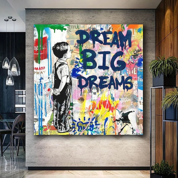 Dream Big Dreams Art Canvas, Street Art, Street Graffiti Painting Print Canvas Wall Art, Banksy Street art,Mural Artwork, Home Decor,Pop art